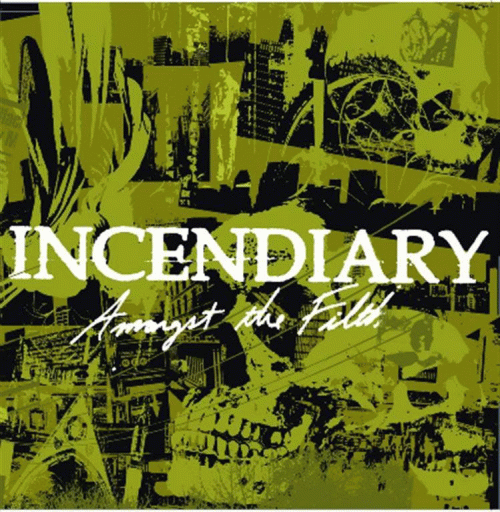 Incendiary : Amongst the Filth